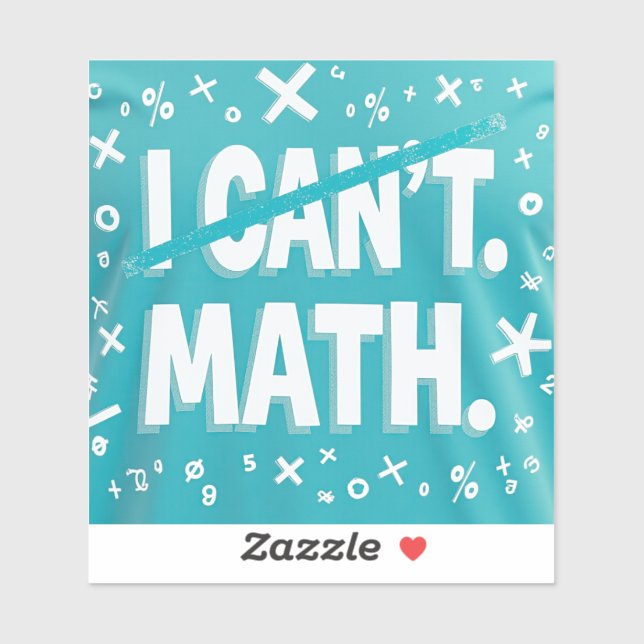 Ich kann Mathe nicht Aufkleber (Blatt)