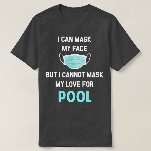 Ich kann mein Face Pool Billard Billiard fragen T-Shirt (Design vorne)