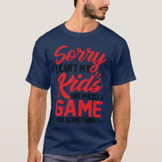 Ich kann mein Praktikum haben. Ein Spiel oder so73 T-Shirt