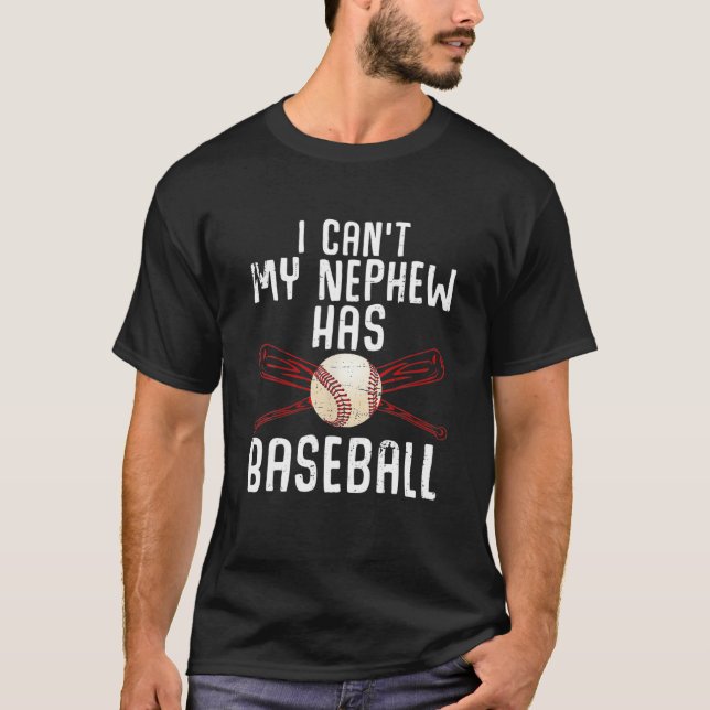 Ich kann meinen Nephew nicht mit Baseball Onkel Ta T-Shirt (Vorderseite)