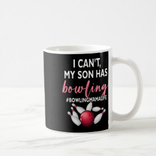 Ich kann meinen Sohn nicht mit Bowling-Mama-Leben- Kaffeetasse