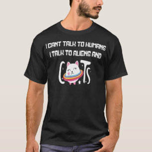 Ich kann Menschen nicht sprechen, mit Außerirdisch T-Shirt
