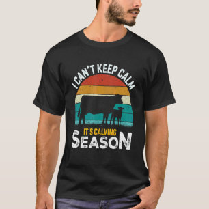 Ich kann mich nicht beruhigen, es ist Kelsesaison  T-Shirt
