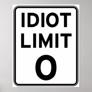 Ich kann mich nicht mehr mit Idioten befassen Poster