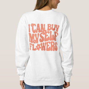 Ich kann mir selbst Blume Hoodies kaufen