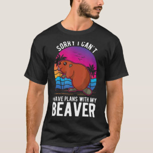 Ich kann mit meinem Biber keine Pläne haben T-Shirt