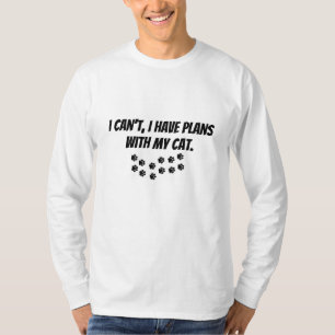 Ich kann mit meinem KatzenT - Shirt keine Pläne ha