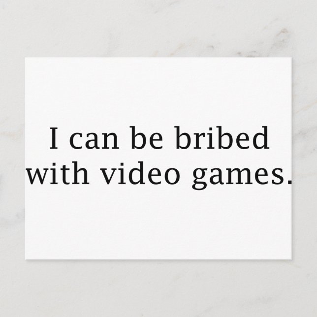Ich kann mit Videospielen bestochen werden Postkarte (Vorderseite)