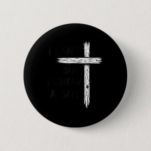 Ich kann nicht, aber ich kenne einen Typ Jesus Chr Button