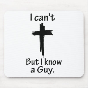 Ich kann nicht, aber ich kenne einen Typ Jesus Cro Mousepad