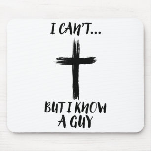 Ich kann nicht, aber ich kenne einen Typ Jesus Cro Mousepad