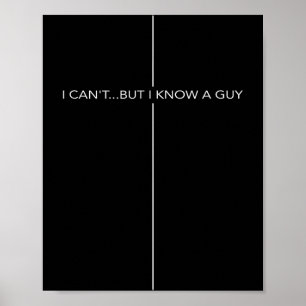 Ich kann nicht, aber ich kenne einen Typen Kreuz c Poster