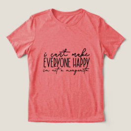 ICH KANN NICHT ALLE GLÜCKLICH MACHEN Tri-Blend SHIRT