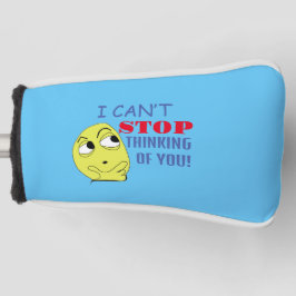 Ich kann nicht aufhören, an dich zu denken golf headcover