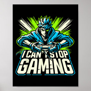 Ich kann nicht aufhören zu zocken Lustiger Gamer G Poster