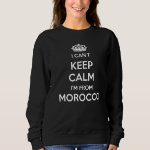Ich kann nicht Behalten, dass ich aus Marokko komm Sweatshirt