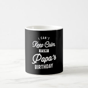 Ich kann nicht Behalten, dass mein Papa Geburtstag Kaffeetasse