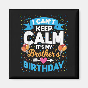 Ich kann nicht Behalten Ruhe, es ist mein Bruder G Magnet