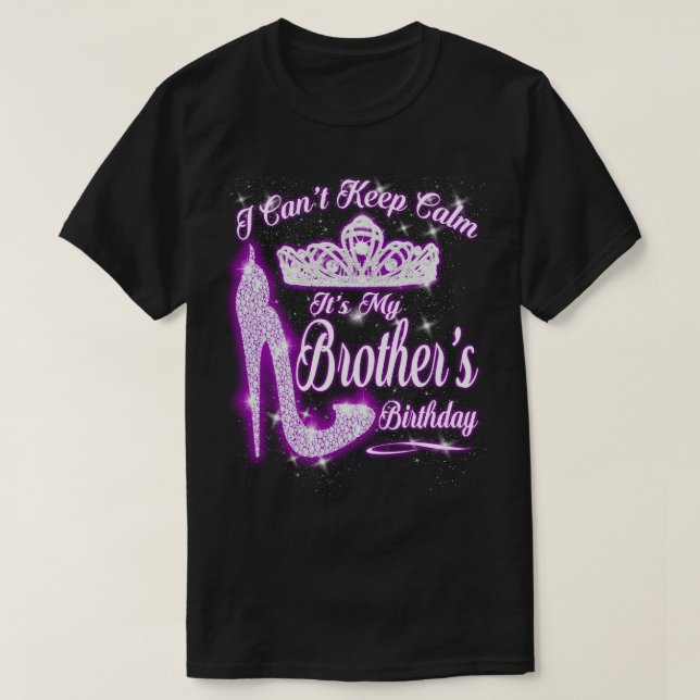 Ich kann nicht Behalten Ruhe, es ist mein Bruder G T-Shirt (Design vorne)