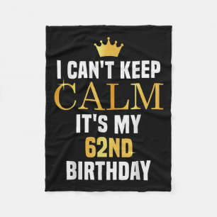 Ich kann nicht Behalten, seinen 62. Geburtstag 62  Fleecedecke