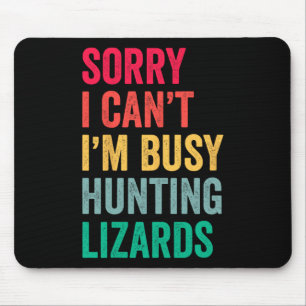 Ich kann nicht beschäftigt JagdLizards Funny Gecko Mousepad
