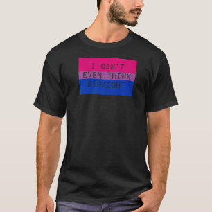 Ich kann nicht einmal denken, dass Gay-Bisexuell-S T-Shirt