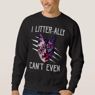 Ich kann nicht einmal Kätzchen Spaß Katzenkätzchen Sweatshirt
