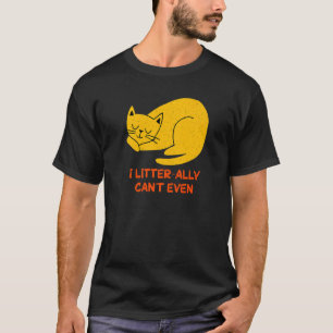 Ich kann nicht einmal Kätzchen Spaß Katzenkätzchen T-Shirt