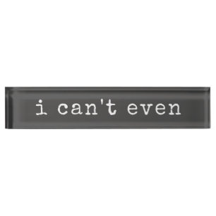 Ich kann nicht einmal Sarcastic Quote Schreibmasch Namensplakette