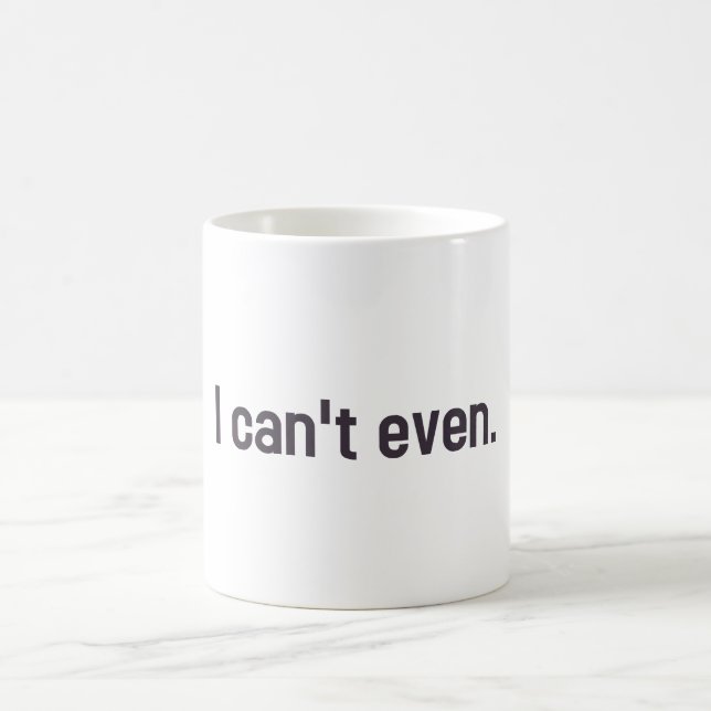 Ich kann nicht einmal. tasse (Mittel)