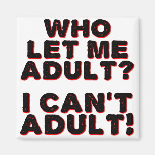 Ich kann nicht erwachsener lustiger magnet