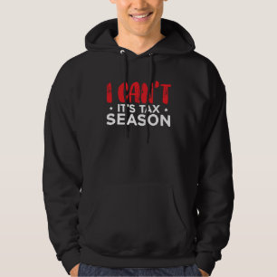 Ich kann nicht, es ist Steuererklärungssaison Rech Hoodie