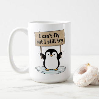 „Ich kann nicht fliegen, aber ich versuche es trot Kaffeetasse