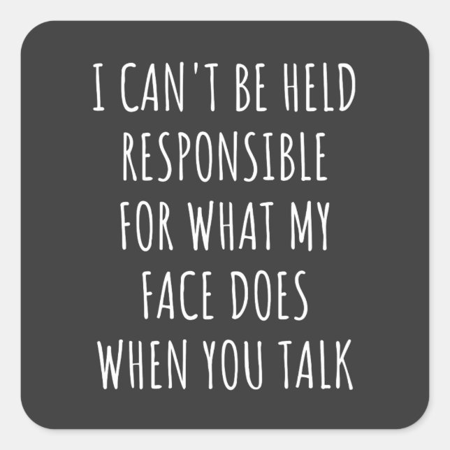 Ich kann nicht für das verantwortlich gemacht werd quadratischer aufkleber (Vorderseite)