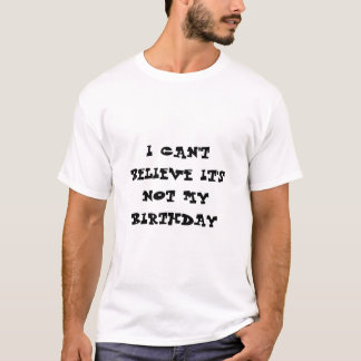 Ich kann nicht glauben, dass es nicht mein T-Shirt