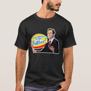 Ich kann nicht glauben, dass es nicht Thatcher T-Shirt
