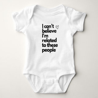 Ich kann nicht glauben, dass ich mit diesen Leuten Baby Strampler