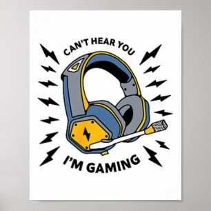 Ich kann nicht hören, dass ich Gaming-Gamer bin (v Poster