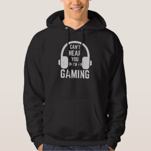 Ich kann nicht hören, dass ich Videospieler bin Hoodie