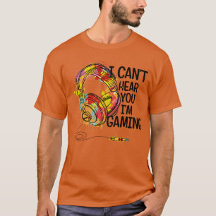 Ich kann nicht hören, dass Sie im Gaming Shirt Gam