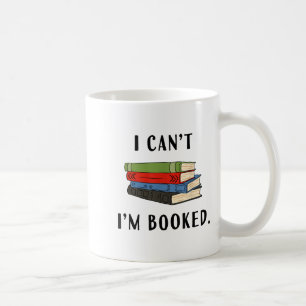 Ich kann nicht, ich bin gebucht, Buchliebhaber-Les Kaffeetasse
