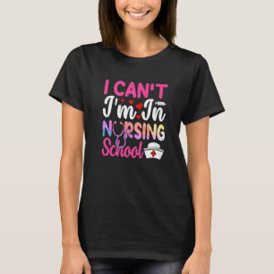 Ich kann nicht, ich bin in der Pflegeschule Kranke T-Shirt