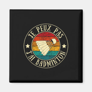 Ich Kann Nicht Ich Habe Badminton Mann Humor Vinta Magnet