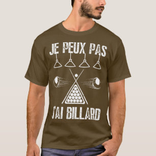 Ich kann nicht, ich habe Billard Humor Geschenk Bi T-Shirt
