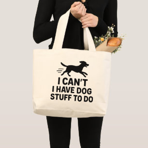 Ich kann nicht, ich habe Hundekram zu erledigen Lu Jumbo Stoffbeutel