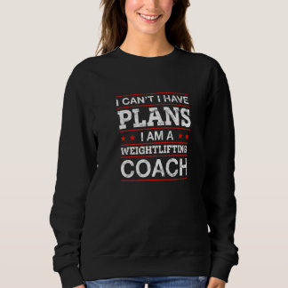 Ich kann nicht, ich habe Pläne Gewichtheben-Traine Sweatshirt