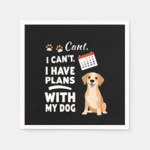 Ich kann nicht, ich habe Pläne mit meinem Hund - l