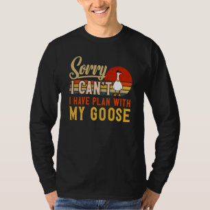 Ich kann nicht, ich habe Pläne mit meiner Gans Tie T-Shirt