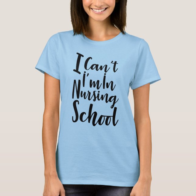 Ich kann nicht im Shirt der Krankenschule sein (Vorderseite)