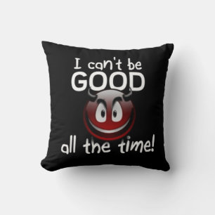 Ich kann nicht immer gut sein kissen